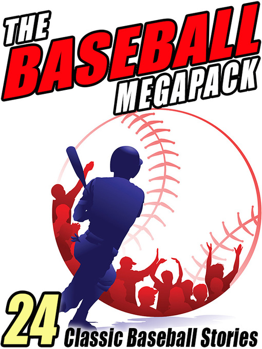 Title details for The Baseball Megapack by Zane Grey - Available